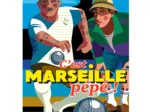 C'EST MARSEILLE PEPE !